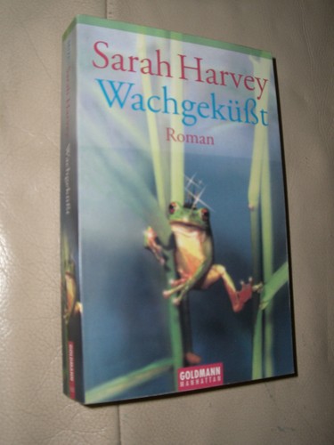 Sarah harvey wachgeküßt - sarah, harvey: