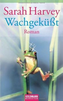 Wachgeküßt von sarah harvey - wachgeküßt,