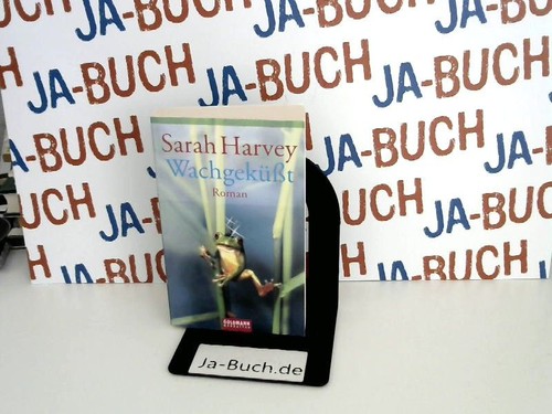 Wachgeküßt sarah harvey - wachgeküßt, sarah,