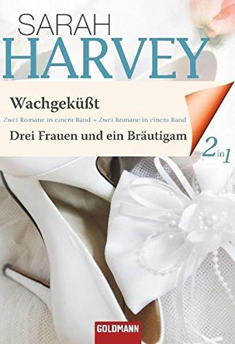 Sarah harvey wachgeküsst drei - harvey,